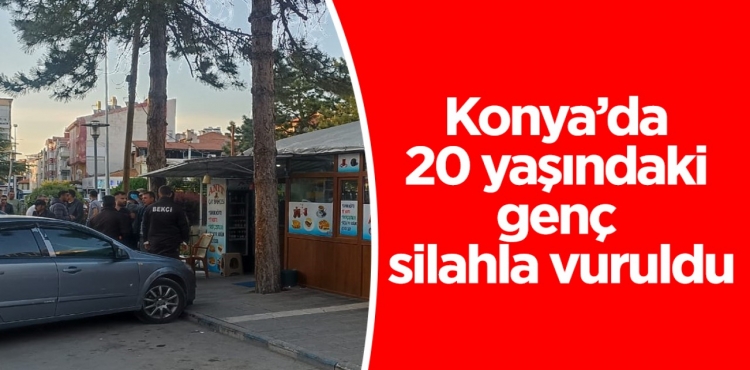 Konya’da 20 yaşındaki genç silahla vuruldu?v=1
