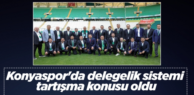 Konyaspor'da Delegelik Sistemi Tartışma Konusu Oldu