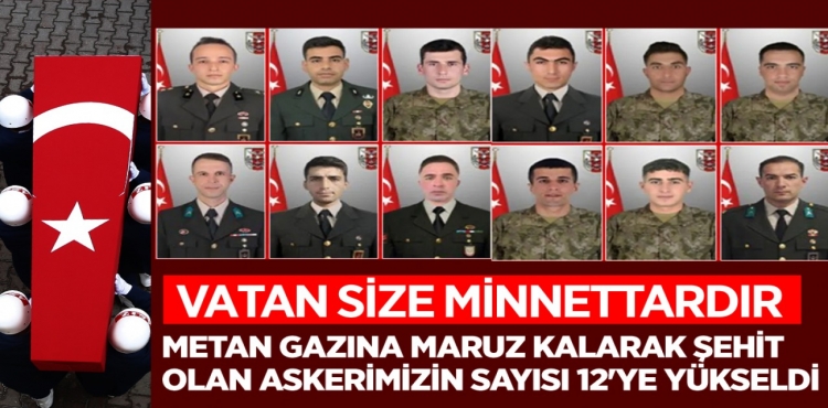 Metan Gazına Maruz Kalarak Şehit Olan Askerimizin Sayısı 12'ye Yükseldi?v=1