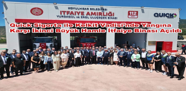Quick Sigorta ile Kelkit Vadisi’nde Yangına Karşı İkinci Büyük Hamle İtfaiye Binası Açıldı?v=1